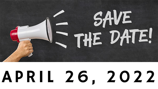 A hand with bullhorn announces Save the Date! April 26, 2022